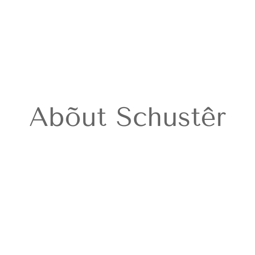 About Schuster