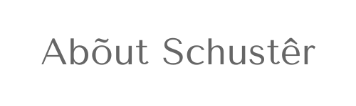 About Schuster